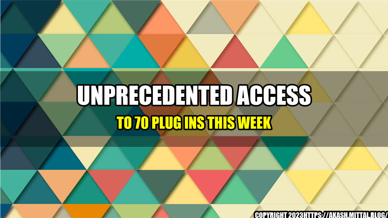 +Unprecedented-Access-to-70-Plug-Ins-This-Week+