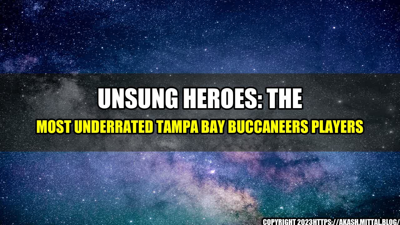 +Unsung-Heroes-The-Most-Underrated-Tampa-Bay-Buccaneers-Players+