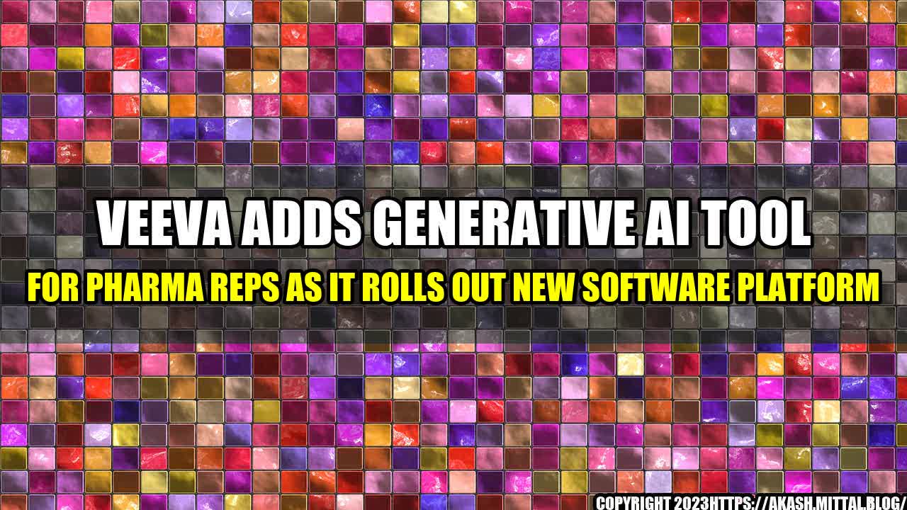 +Veeva-Adds-Generative-AI-Tool-for-Pharma-Reps-as-it-Rolls-Out-New-Software-Platform+