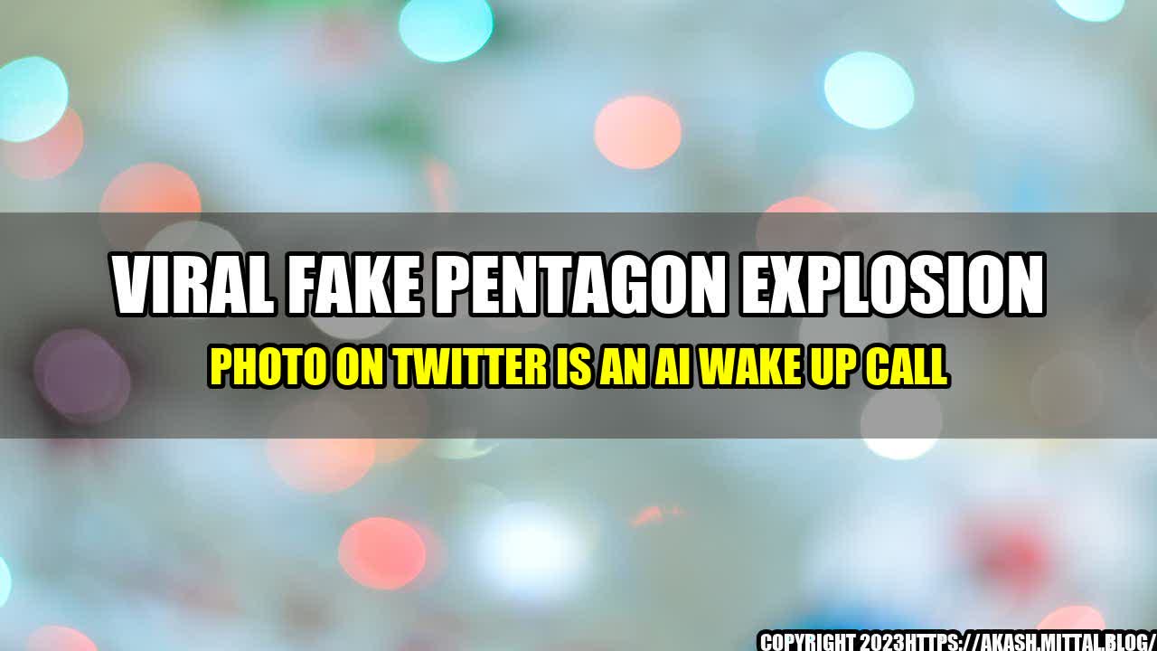 +Viral-Fake-Pentagon-Explosion-Photo-on-Twitter-Is-an-AI-Wake-Up-Call+