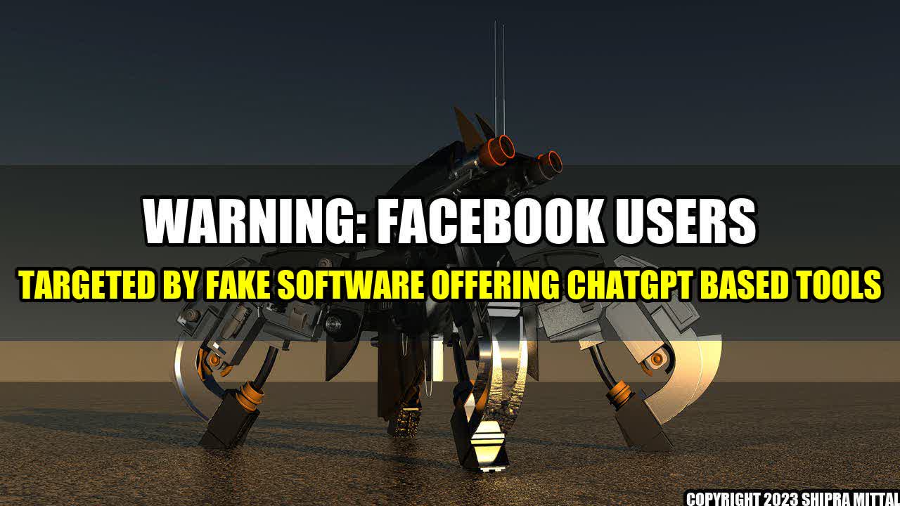 +Warning-Facebook-Users-Targeted-by-Fake-Software-Offering-ChatGPT-Based-Tools+