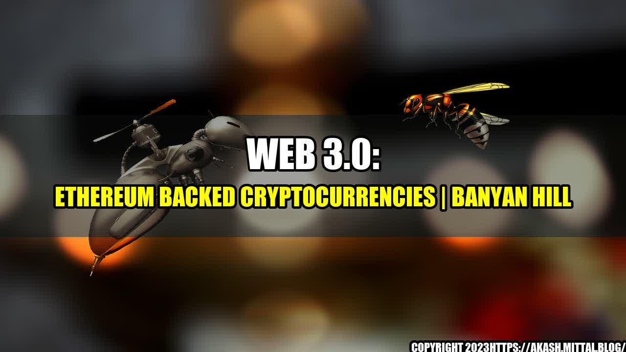 +Web-3-0-Ethereum-Backed-Cryptocurrencies-Banyan-Hill+