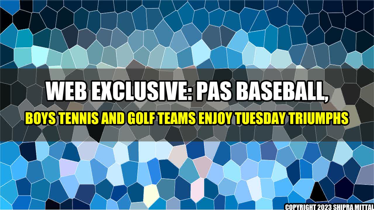 +Web-Exclusive-PAS-Baseball-Boys-Tennis-and-Golf-Teams-Enjoy-Tuesday-Triumphs+