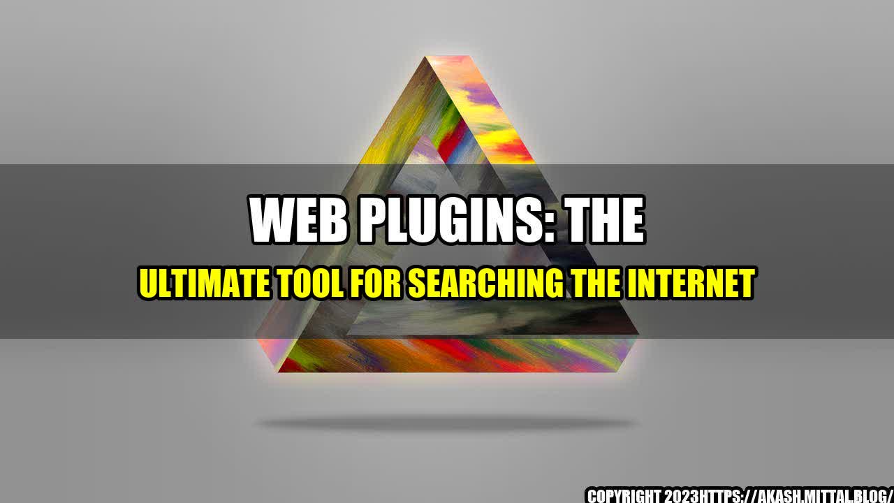 +Web-Plugins-The-Ultimate-Tool-for-Searching-the-Internet+