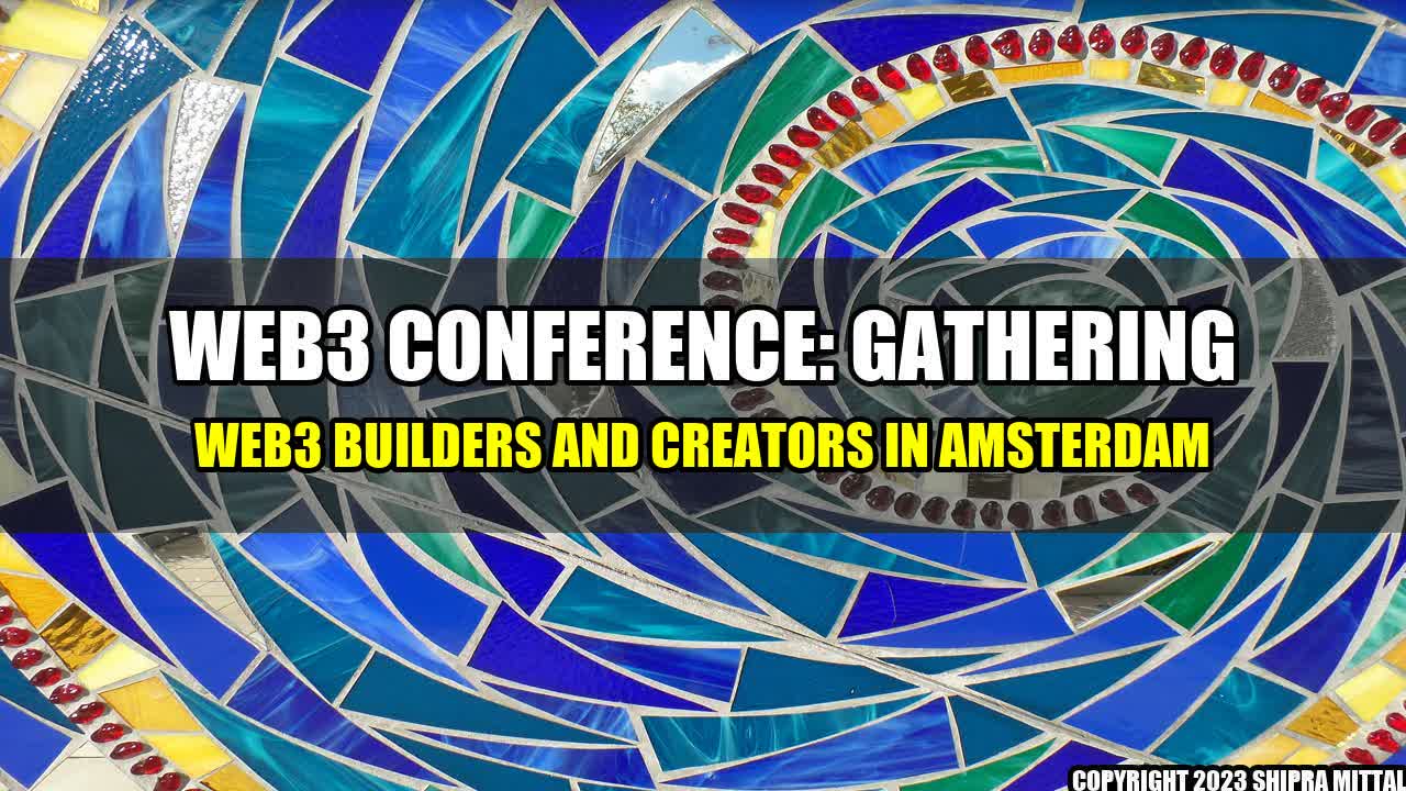 +Web3-Conference-Gathering-Web3-Builders-and-Creators-in-Amsterdam+