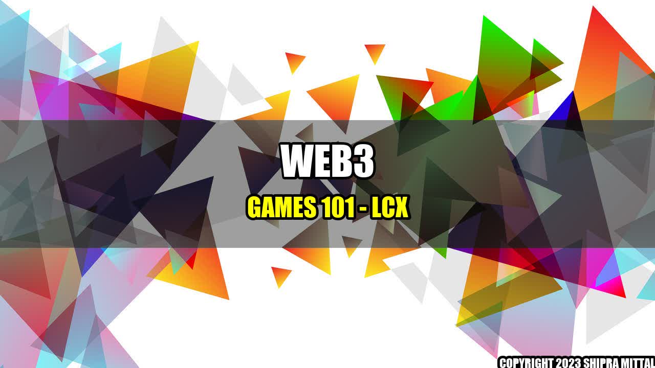 +Web3 Games 101 - LCX+