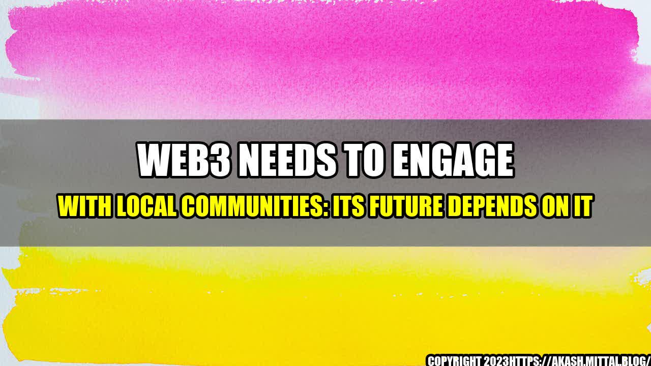 +Web3-Needs-to-Engage-with-Local-Communities-Its-Future-Depends-on-It+