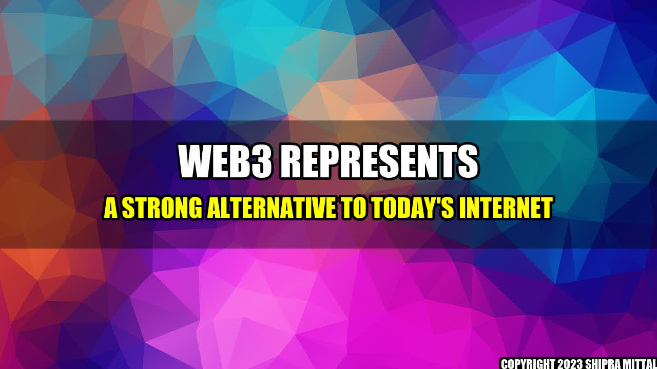 +Web3-Represents-a-Strong-Alternative-to-Today-s-Internet+