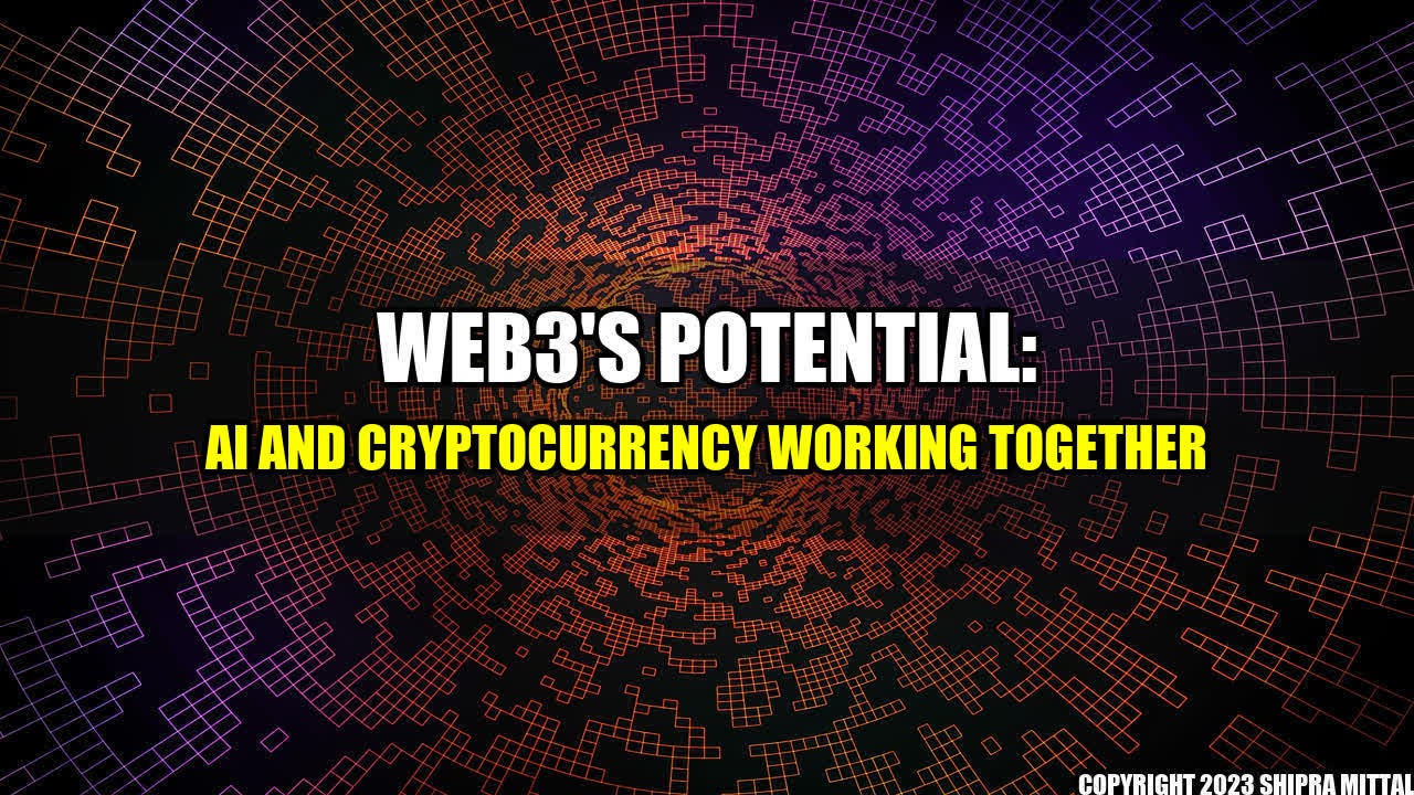 +Web3-s-Potential-AI-and-Cryptocurrency-Working-Together+