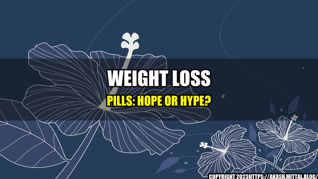 +Weight-Loss-Pills-Hope-or-Hype+