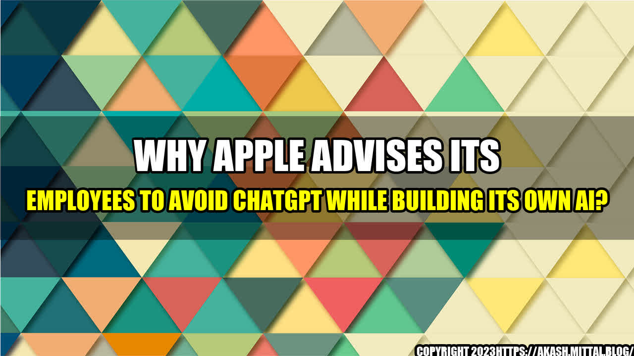 +Why-Apple-Advises-Its-Employees-to-Avoid-ChatGPT-While-Building-Its-Own-AI+