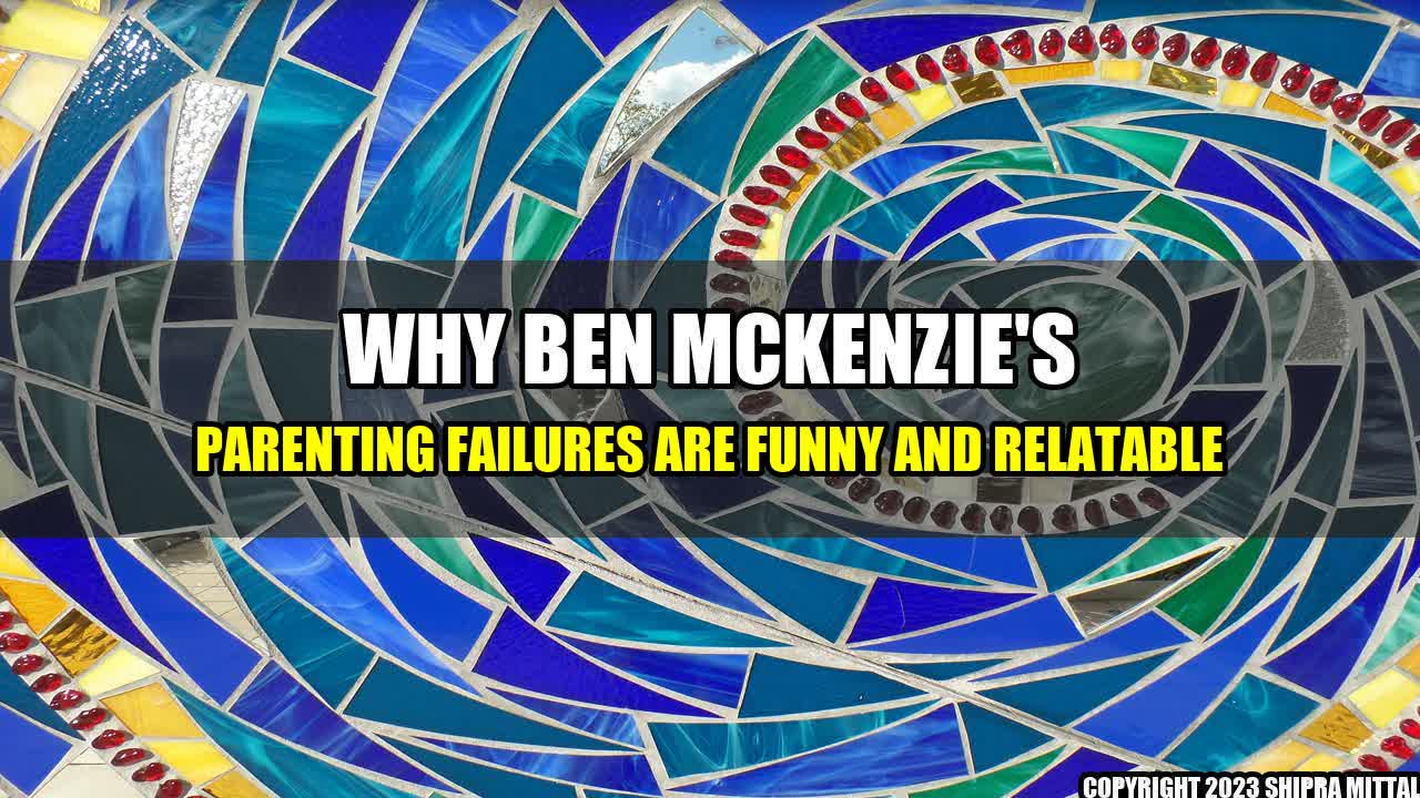 +Why-Ben-McKenzie-s-Parenting-Failures-are-Funny-and-Relatable+