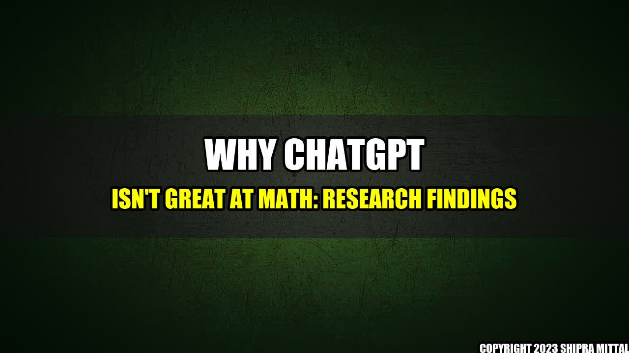 +Why ChatGPT Isn't Great at Math: Research Findings+