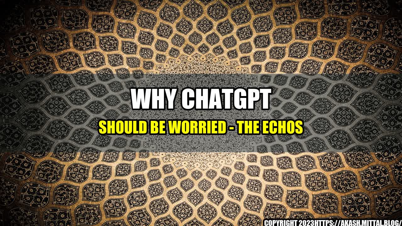 +Why-ChatGPT-Should-Be-Worried-The-Echos+