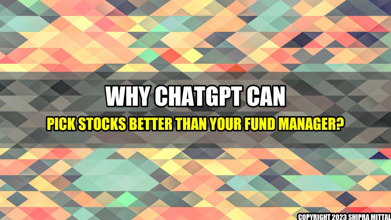 +Why-ChatGPT-can-pick-stocks-better-than-your-fund-manager+