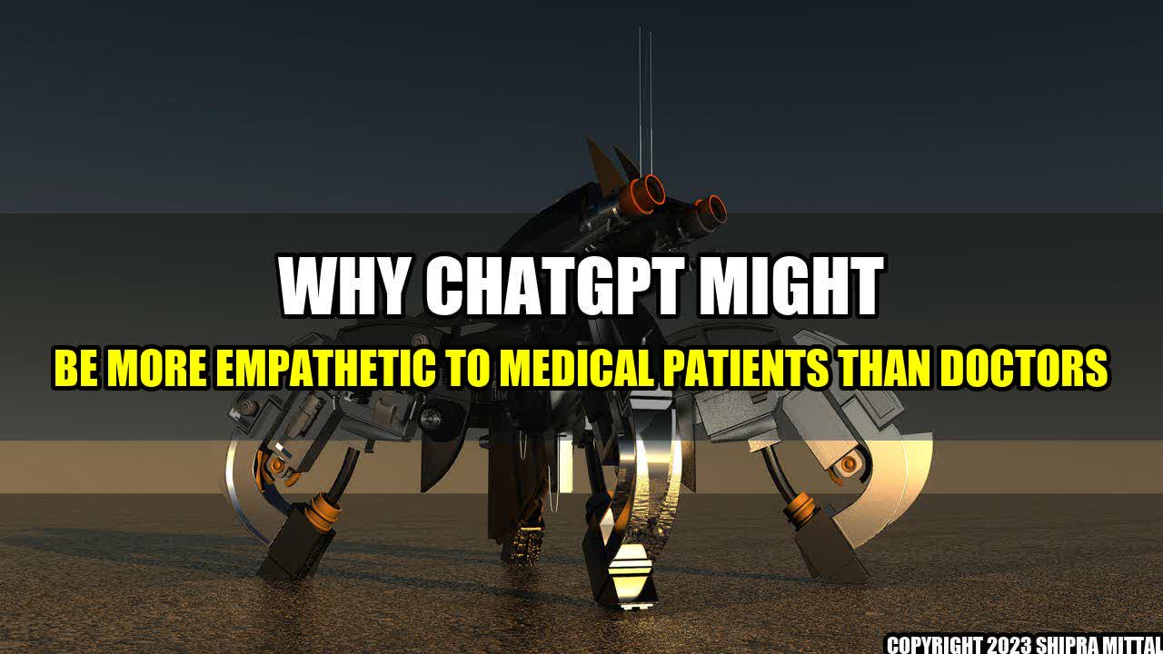 +Why ChatGPT might be more empathetic to medical patients than doctors+