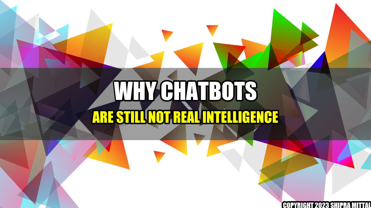 +Why Chatbots Are Still Not 