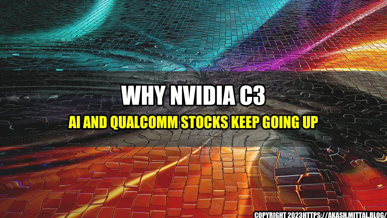 +Why-Nvidia-C3-AI-and-Qualcomm-Stocks-Keep-Going-Up+