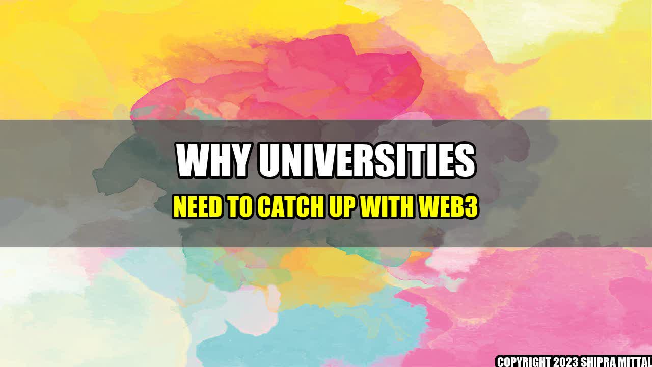 +Why-Universities-Need-to-Catch-Up-with-Web3+