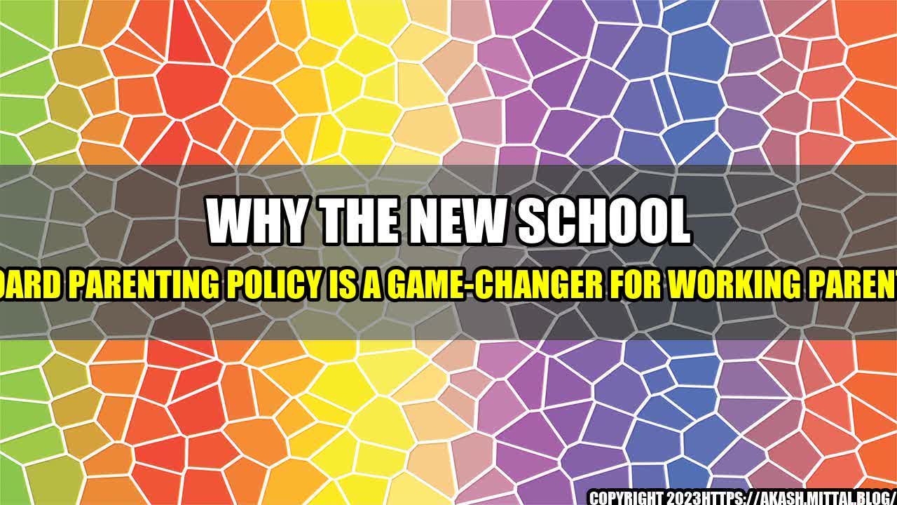 +Why-the-New-School-Board-Parenting-Policy-is-a-Game-Changer-for-Working-Parents+