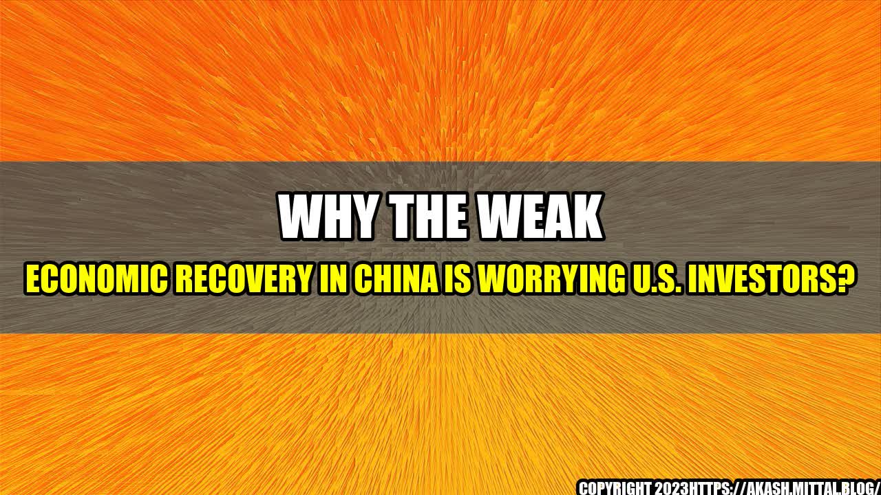 +Why-the-Weak-Economic-Recovery-in-China-is-Worrying-U-S-Investors+