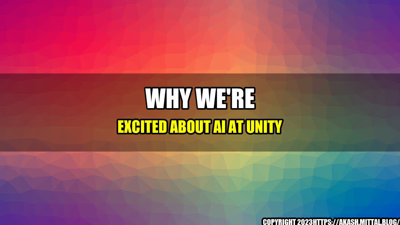 +Why-we-re-excited-about-AI-at-Unity+