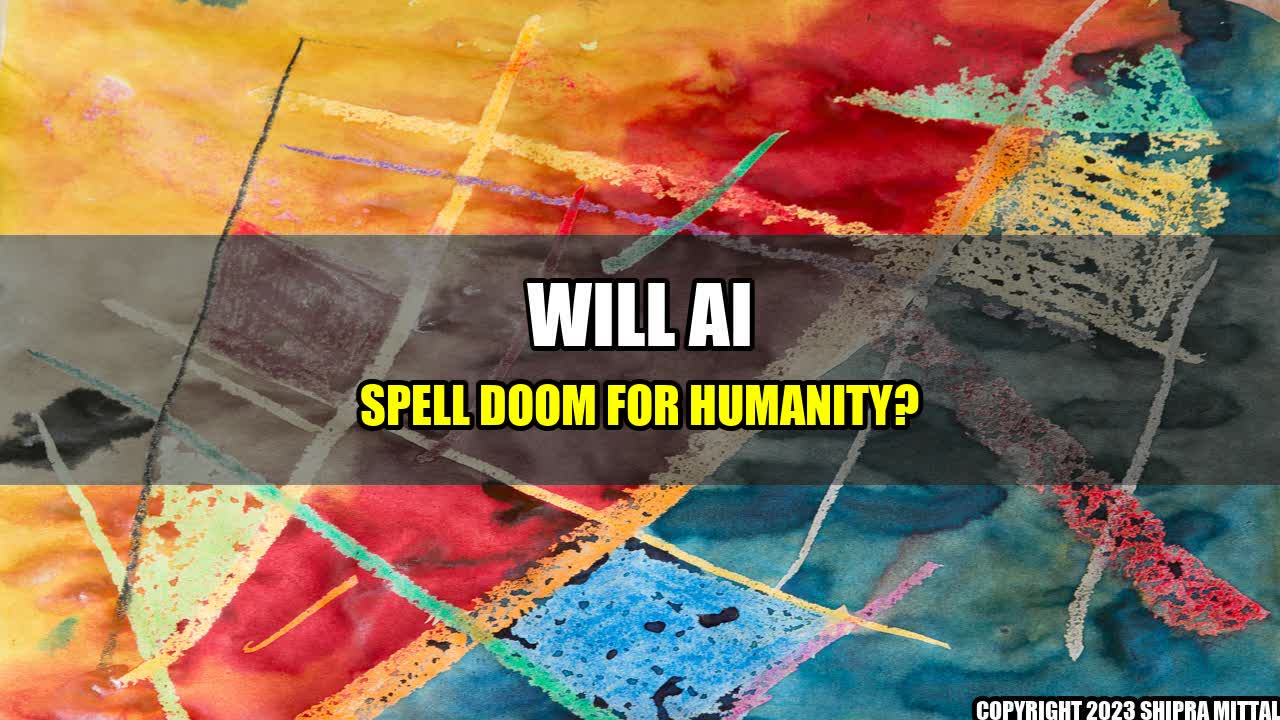 +Will-AI-spell-doom-for-humanity+