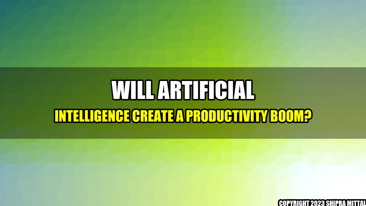 +Will-Artificial-Intelligence-Create-a-Productivity-Boom+