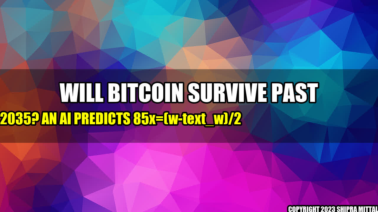 +Will-Bitcoin-Survive-Past-2035-An-AI-Predicts-85-Chance-of-Survival+