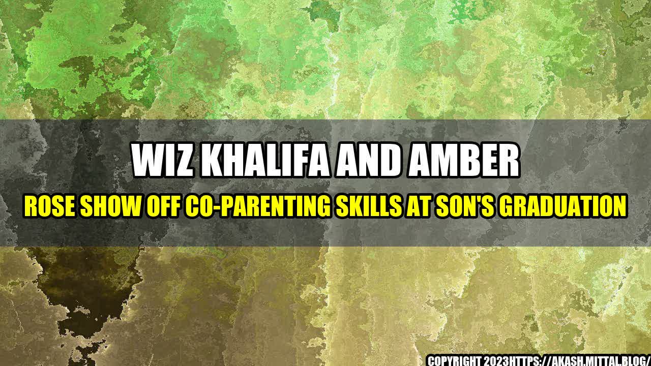 +Wiz-Khalifa-and-Amber-Rose-Show-Off-Co-Parenting-Skills-at-Son-s-Graduation+