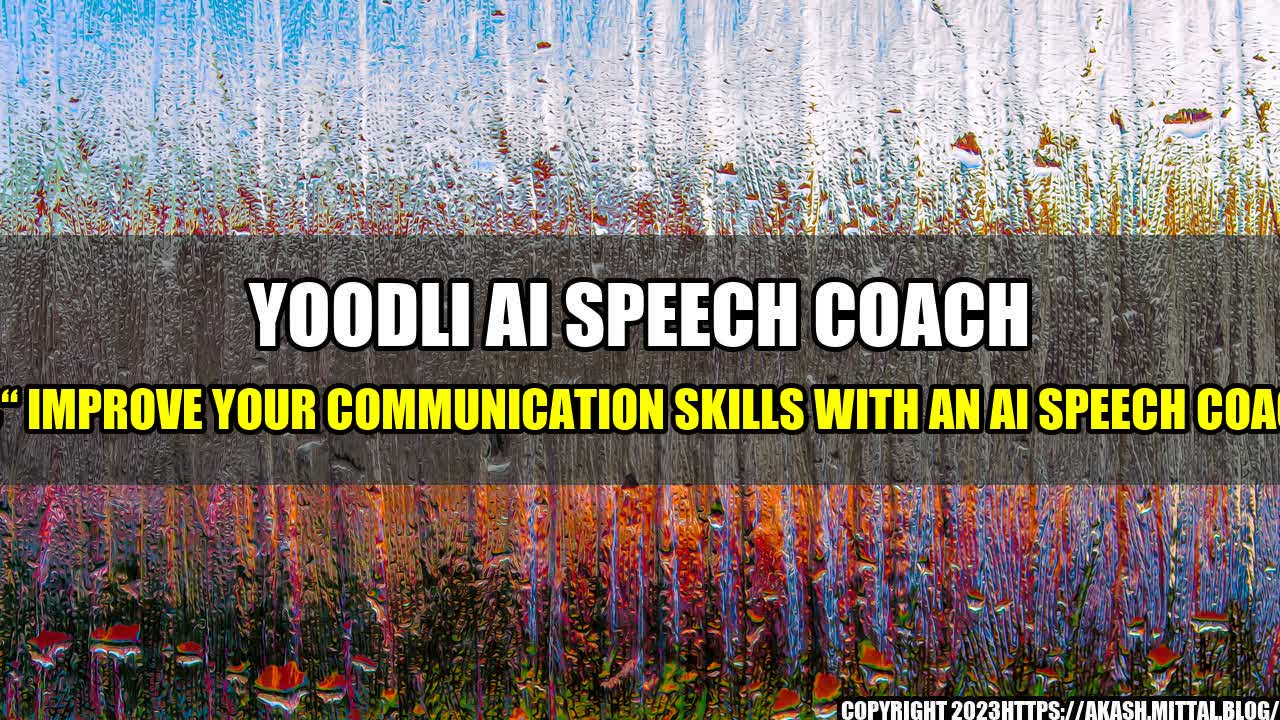 +Yoodli-AI-Speech-Coach-Improve-your-communication-skills-with-an-AI-Speech-Coach+