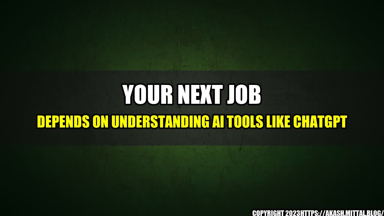 +Your-Next-Job-Depends-on-Understanding-AI-Tools-Like-ChatGPT+