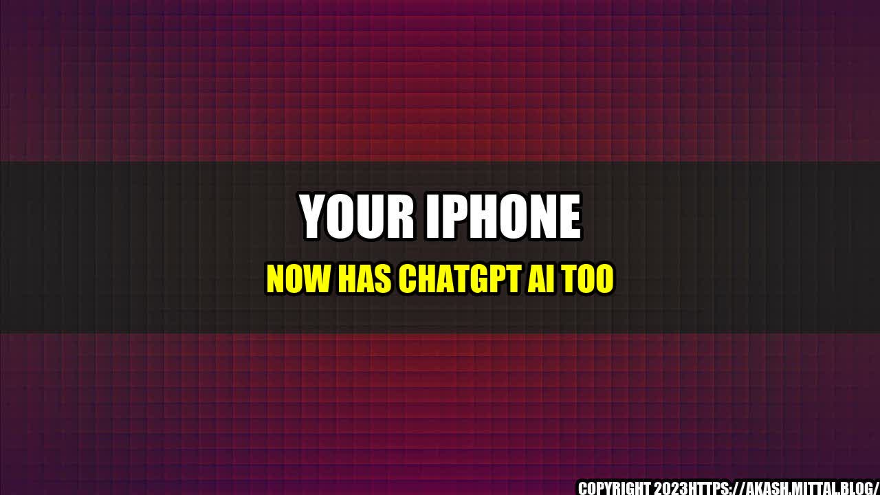 +Your-iPhone-Now-Has-ChatGPT-AI-Too+