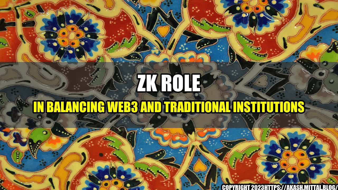 +ZK-Role-in-Balancing-Web3-and-Traditional-Institutions+