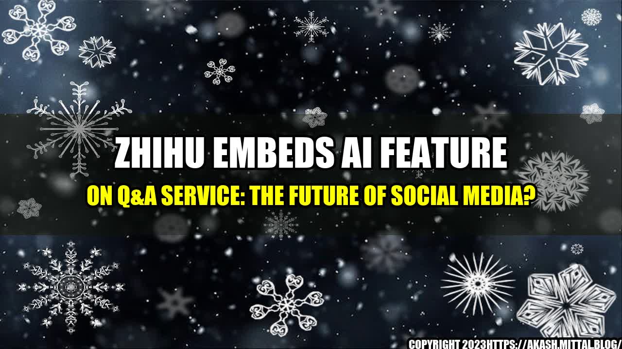 +Zhihu-Embeds-AI-Feature-on-Q-A-Service-The-Future-of-Social-Media+