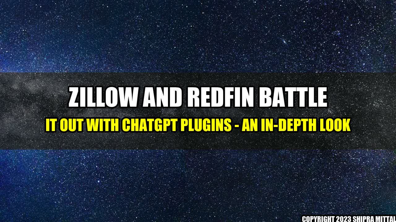 +Zillow-and-Redfin-Battle-it-Out-with-ChatGPT-Plugins-An-In-Depth-Look+